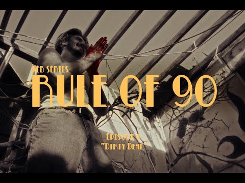 Web Series — Rule of 90 | Episode 4, directed by Daniil X